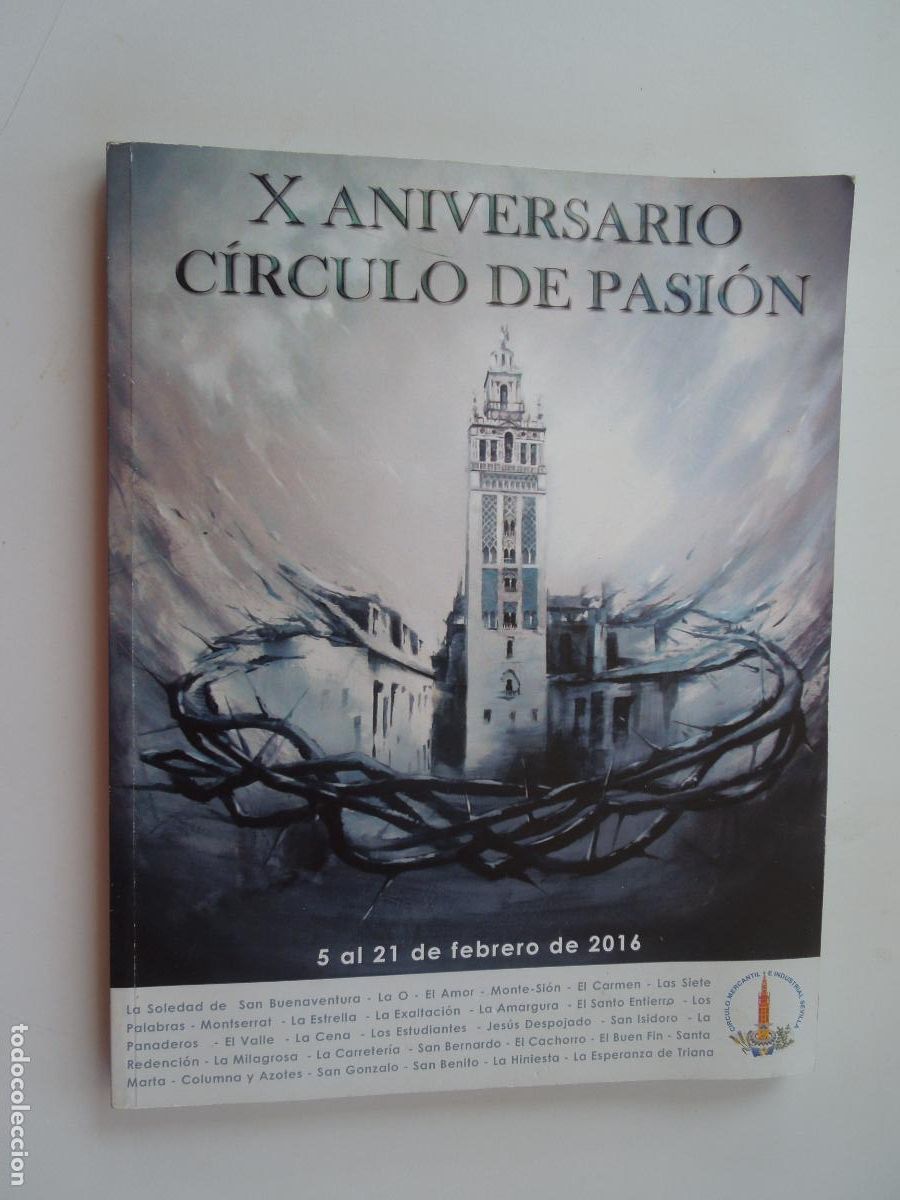 Libros de segunda mano: X ANIVERSARIO CIRCULO DE PASION - 5 AL 21 FEBRERO DE 2016 -CIRCULO MERCANTIL - SEMANA SANTA SEVILLA