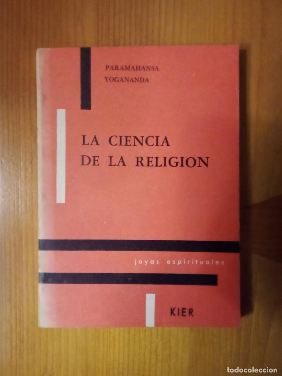 Libri di seconda mano: LA CIENCIA DE LA RELIGION, PARAMAHANSA YOGANANDA, KIER