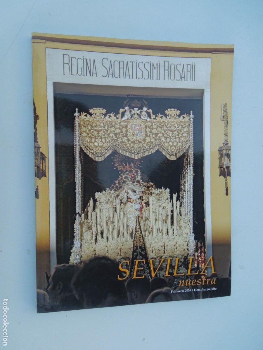 Libros de segunda mano: SEVILLA NUESTRA - PRIMAVERA 2024 -REGINA SATISSIMI ROSARRI - SEMANA SANTA - VER INDICE