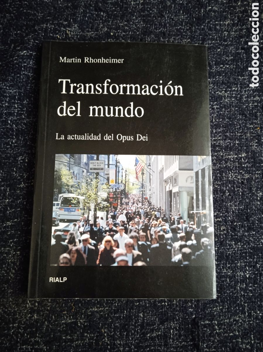 Libros de segunda mano: TRANSFORMACION DEL MUNDO - LA ACTUALIDAD DEL OPUS DEI / MARTIN RHONHEIMER