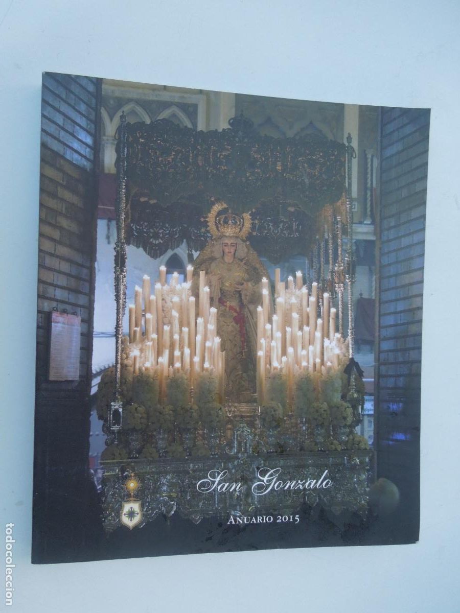 Libros de segunda mano: REVISTA SAN GONZALO ANUARIO 2015- SEMANA SANTA SEVILLA