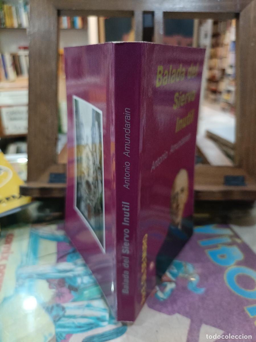 Libros de segunda mano: Balada del Siervo Inutil - Antonio Amundarain - E. Gil de Muro - 1995 - Foto 2