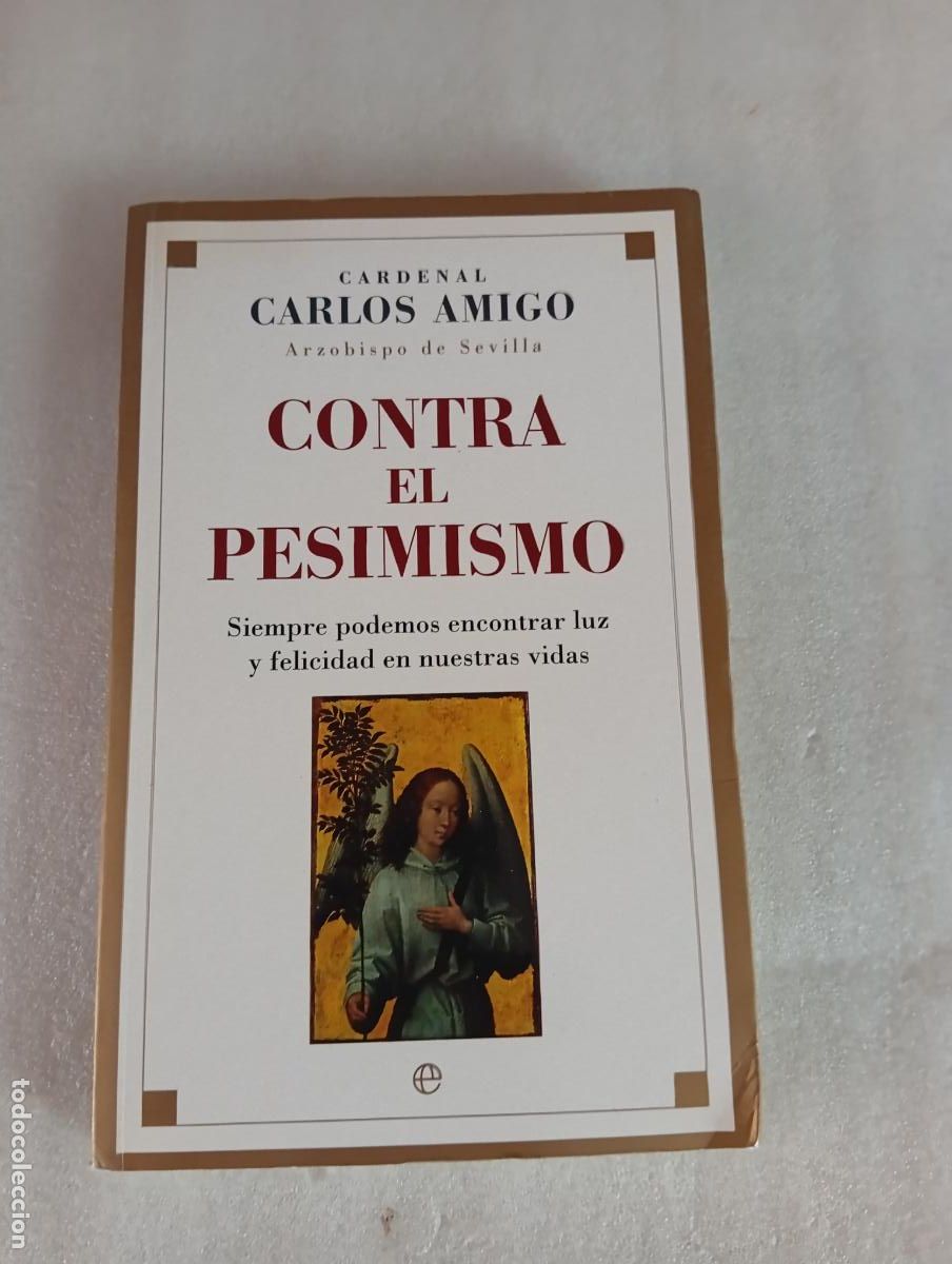Libros de segunda mano: CONTRA EL PESIMISMO - Cardenal Carlos Amigo