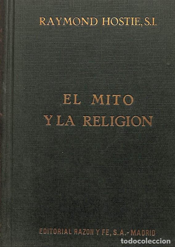 Gebrauchte B&uuml;cher: EL MITO Y LA RELIGION: La psicologia anal&iacute;tica de C.G. Jung - Hostie, Raymond - Raz&oacute;n y Fe - 1961