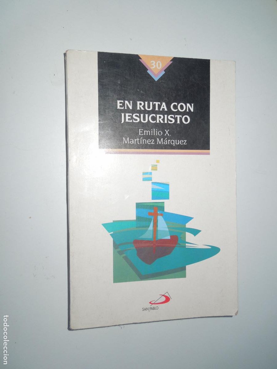 Libros de segunda mano: EN RUTA CON JESUCRISTO - EMILIO X. MART&Iacute;NEZ M&Aacute;RQUEZ - SAN PABLO 1996.