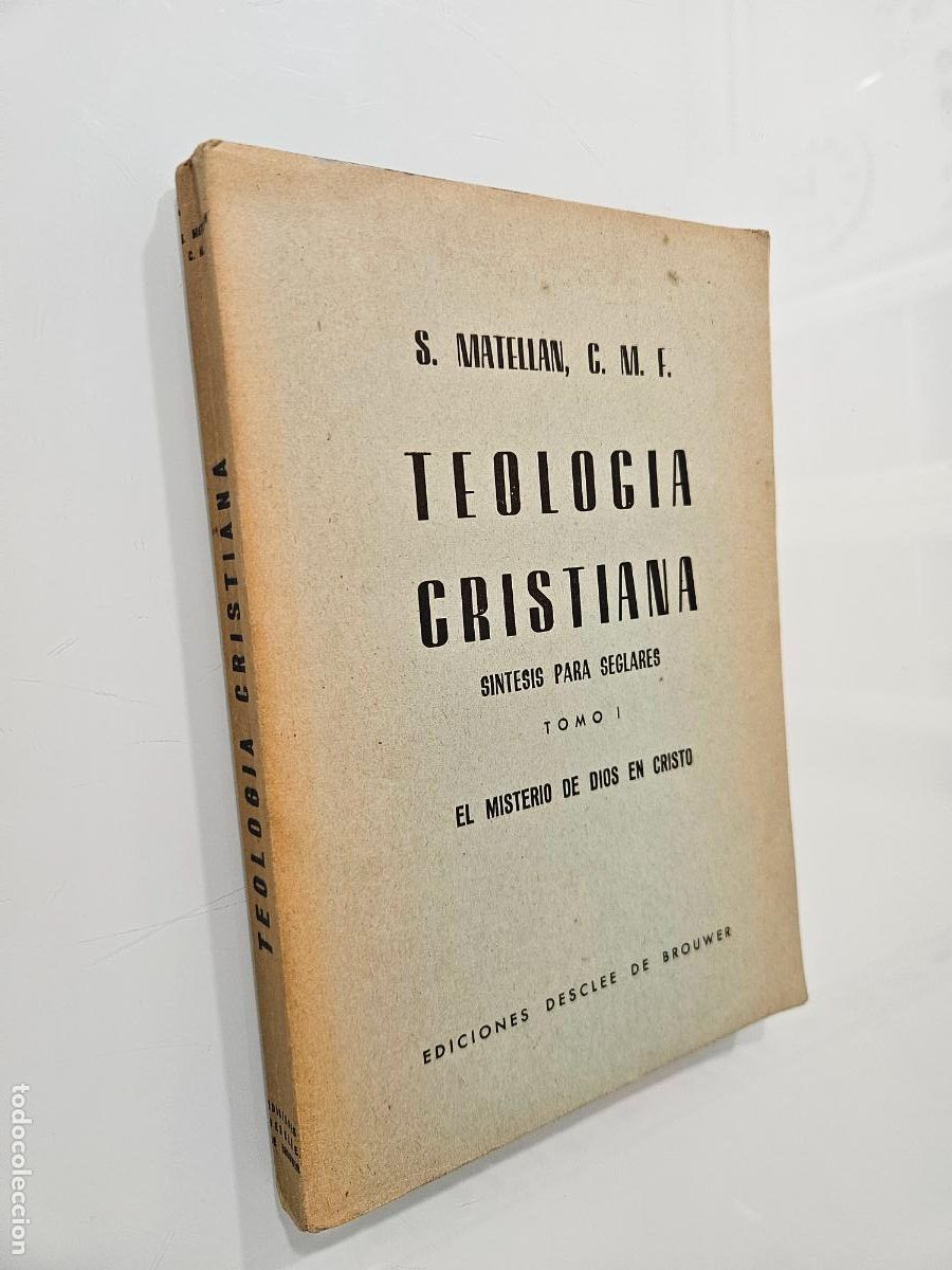 Libros de segunda mano: Teolog&iacute;a Cristiana, S&iacute;ntesis para Seglares Tomo I | S. Matellan | Ediciones Descl&eacute;e de Brouwer, 1969