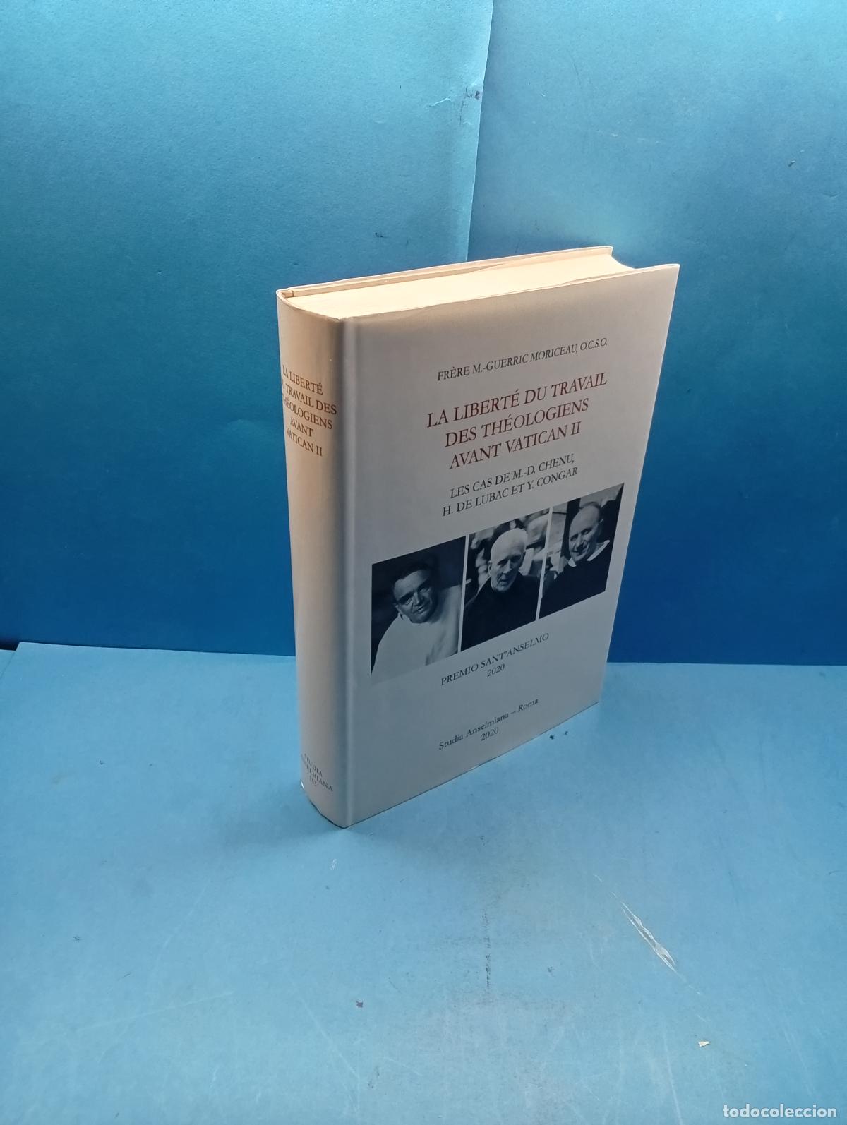 Libros de segunda mano: La libert&eacute; du travail des th&eacute;ologiens avant Vatican II: Les cas de M.-D. Chenu, H. de Lubac et Y. Co