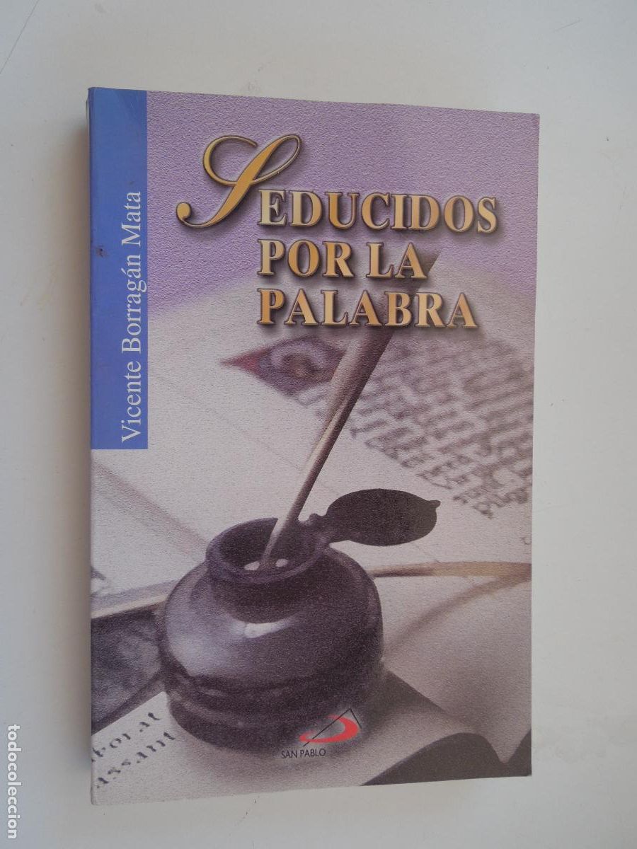 Libros de segunda mano: SEDUCIDOS POR LA PALABRA - VICENTE BORRAG&Aacute;N MATA - SAN PABLO 2000.