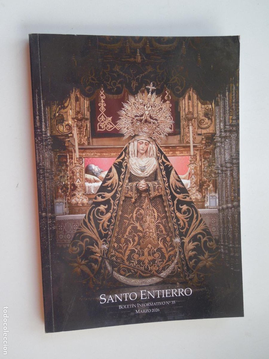 Libros de segunda mano: SANTO ENTIERRO - BOLETIN INFORMATIVO N&ordm; 35 - MARZO 2026 - SEMANA SANTA - VER SUMARIO