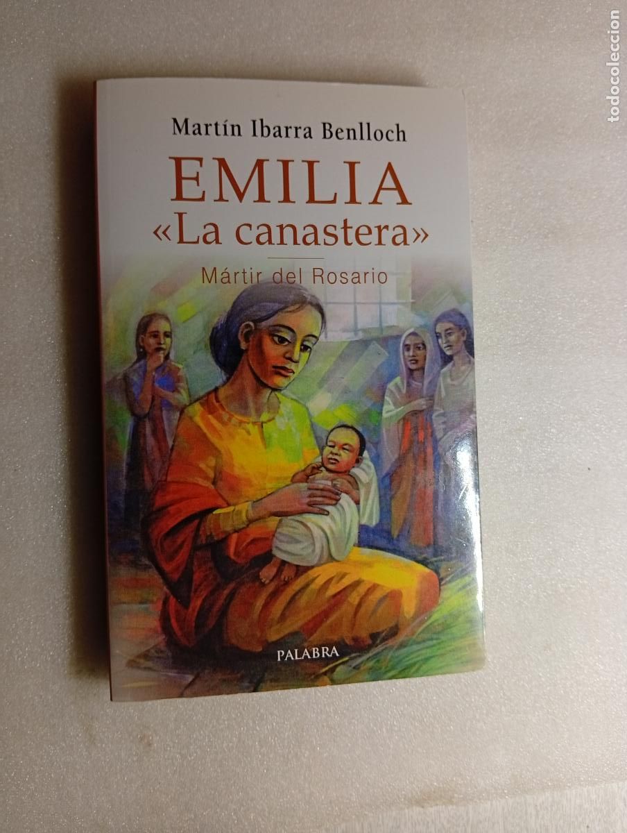 Libros de segunda mano: EMILIA &rdquo;LA CANASTERA&rdquo; M&Aacute;RTIR DEL ROSARIO - Mart&iacute;n Ibarra