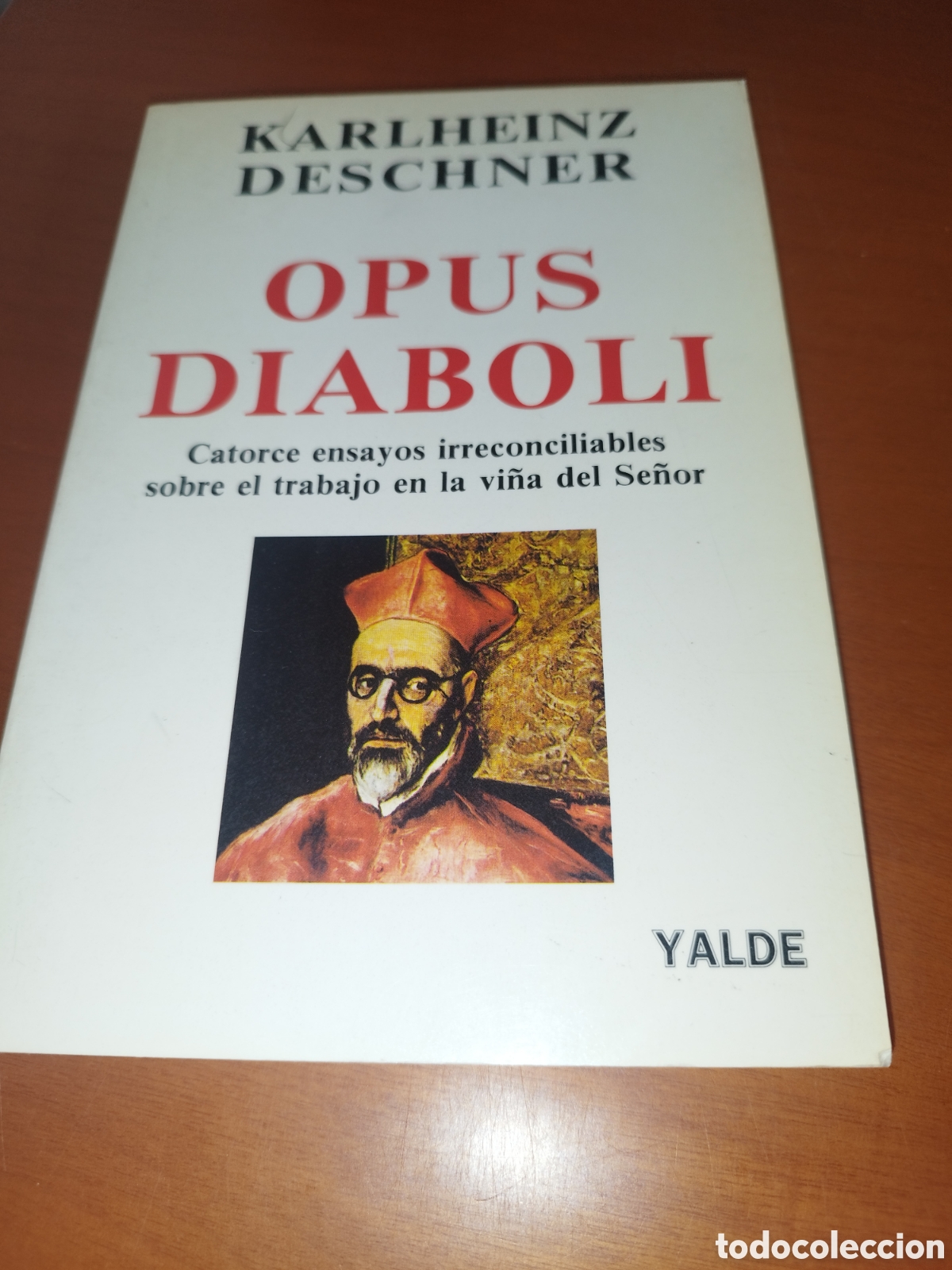 Libri di seconda mano: KARLHEINZ DESCHNER: OPUS DIABOLI. ED. YALDE, 1990 PRIMERA EDICION.