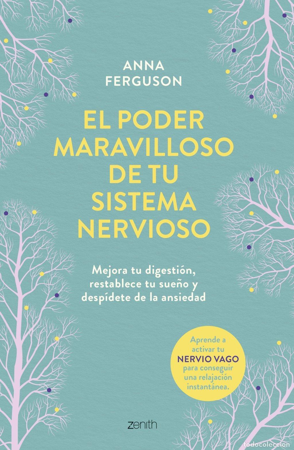 Libros de segunda mano: El poder maravilloso de tu sistema nervioso: Mejora tu digesti&oacute;n, reestablece tu sue&ntilde;o y desp&iacute;dete d