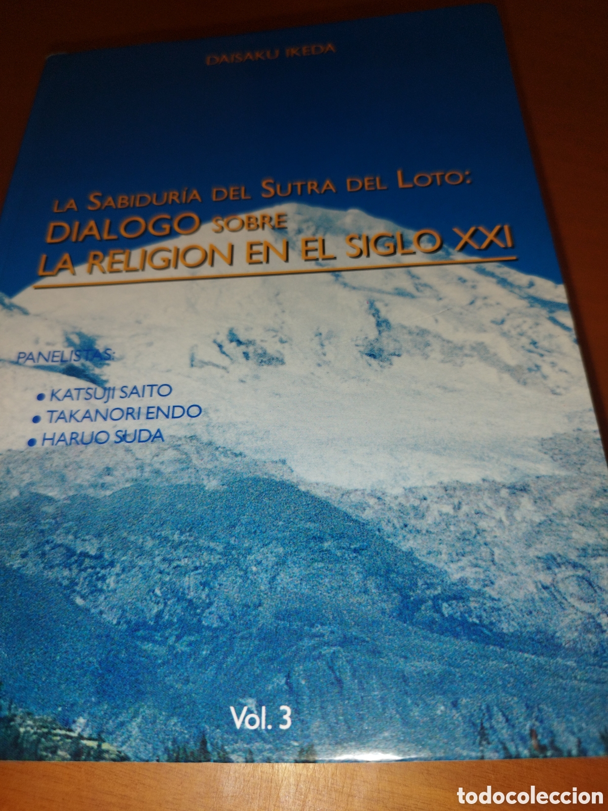 Libros de segunda mano: LA SABIDURIA DEL SUTRA DEL LOTO:DIALOGO SOBRE LA RELIGION EN EL SIGLO XXI / VOL.3. PERU 2003 1&ordf; ED.