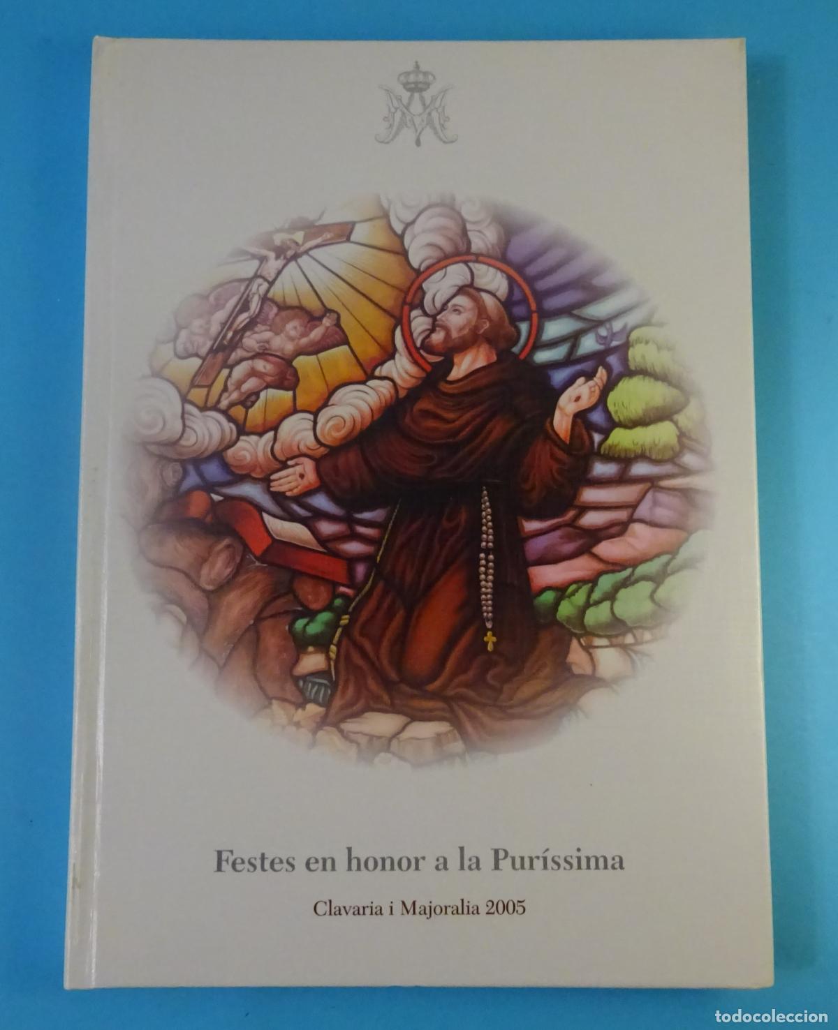 Libros de segunda mano: FESTES EN HONOR A LA PUR&Iacute;SSIMA. CLAVARIA I MAJORALIA 2005. LL&Iacute;RIA / LIRIA