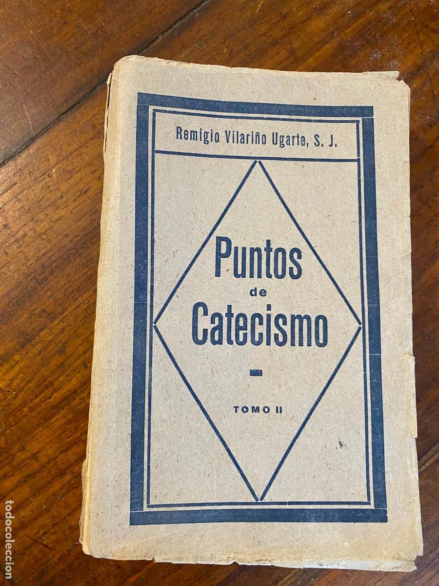 Libros de segunda mano: PUNTOS DE CATECISMO. REMIGIO VILARI&Ntilde;O UGARTE, S. J. TOMO II 1939
