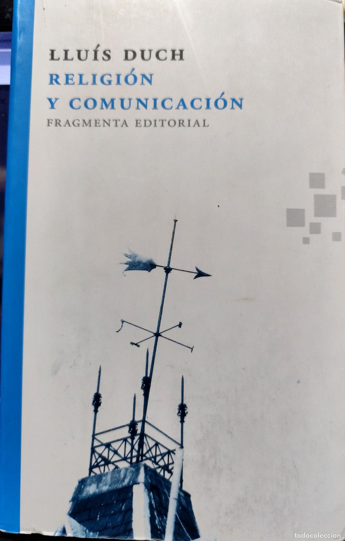 Libros de segunda mano: RELIGI&Oacute;N Y COMUNICACI&Oacute;N. LLUIS DUCH. - Foto 1