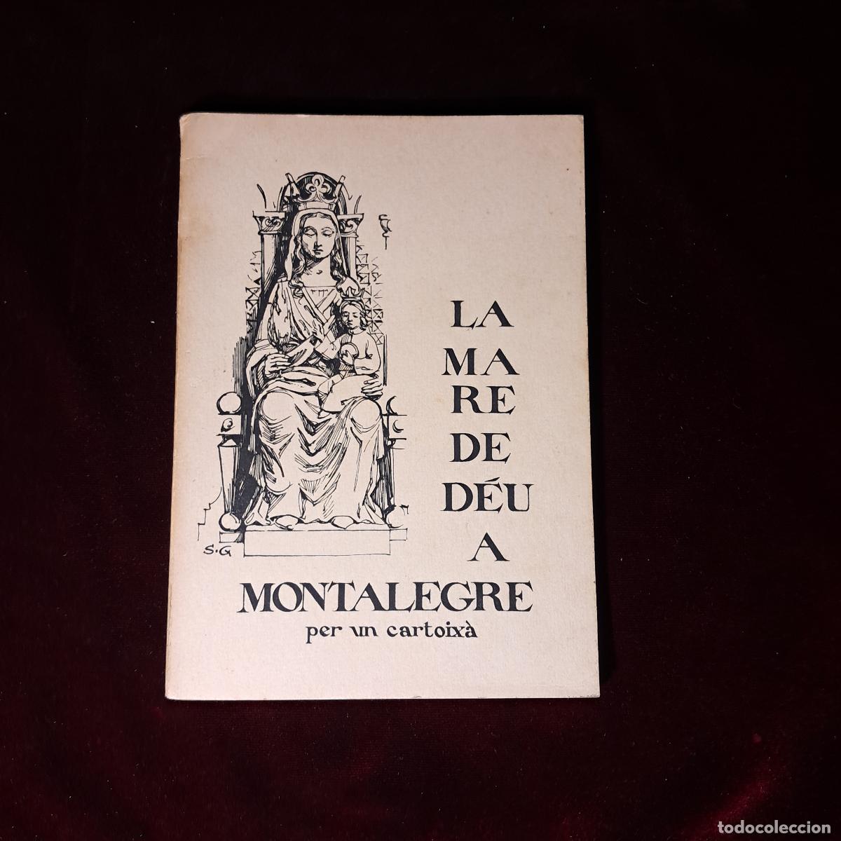 Libros de segunda mano: LA MARE DE D&Eacute;U A MONTALEGRE PER UN CARTOIX&Agrave;. . 1970
