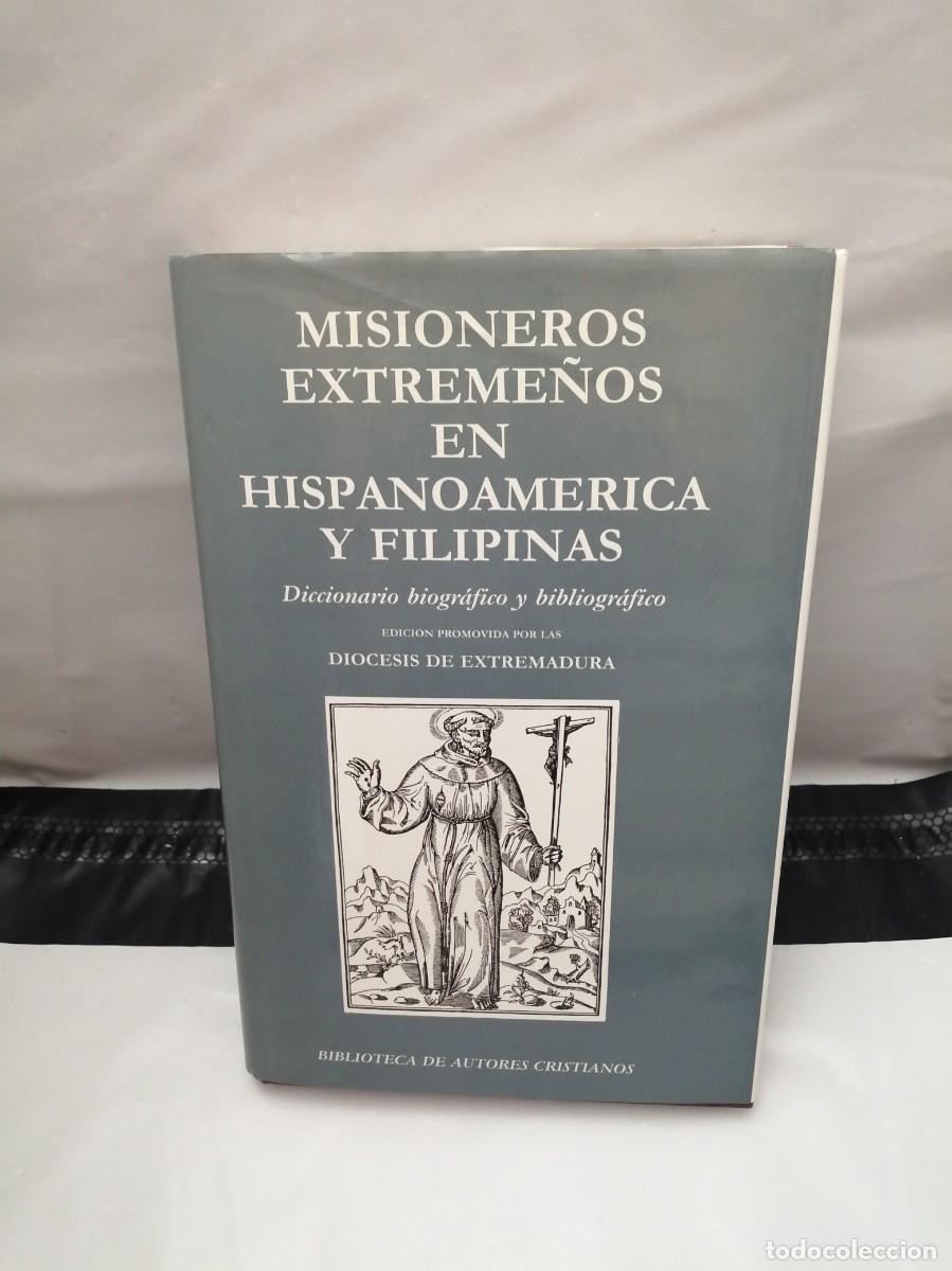 Gebrauchte B&uuml;cher: Misioneros extreme&ntilde;os en Hispanoam&eacute;rica y Filipinas. Diccionario biogr&aacute;fico y bibliogr&aacute;fico