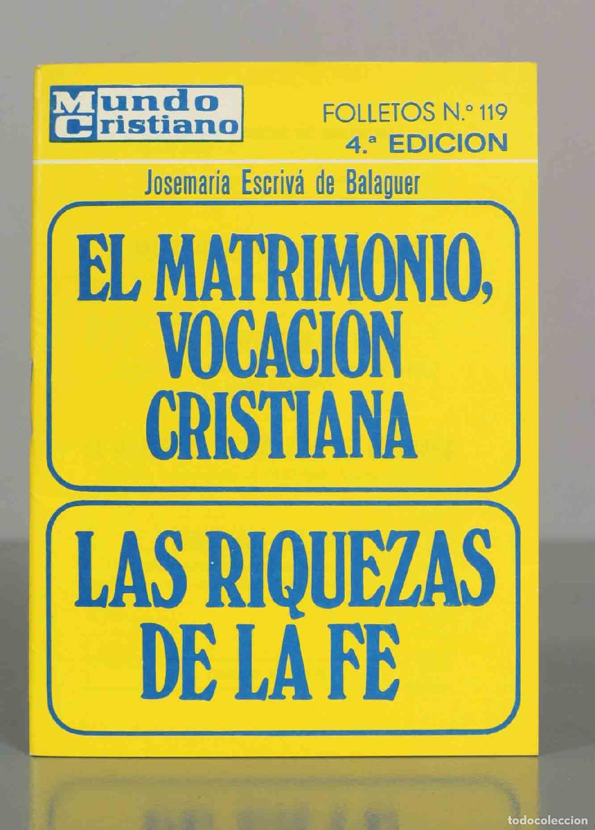 Second hand books: El matrimonio, vocaci&oacute;n cristiana. Las riquezas de la fe - Josemar&iacute;a Escriv&aacute; de Balaguer - Mundo Cri