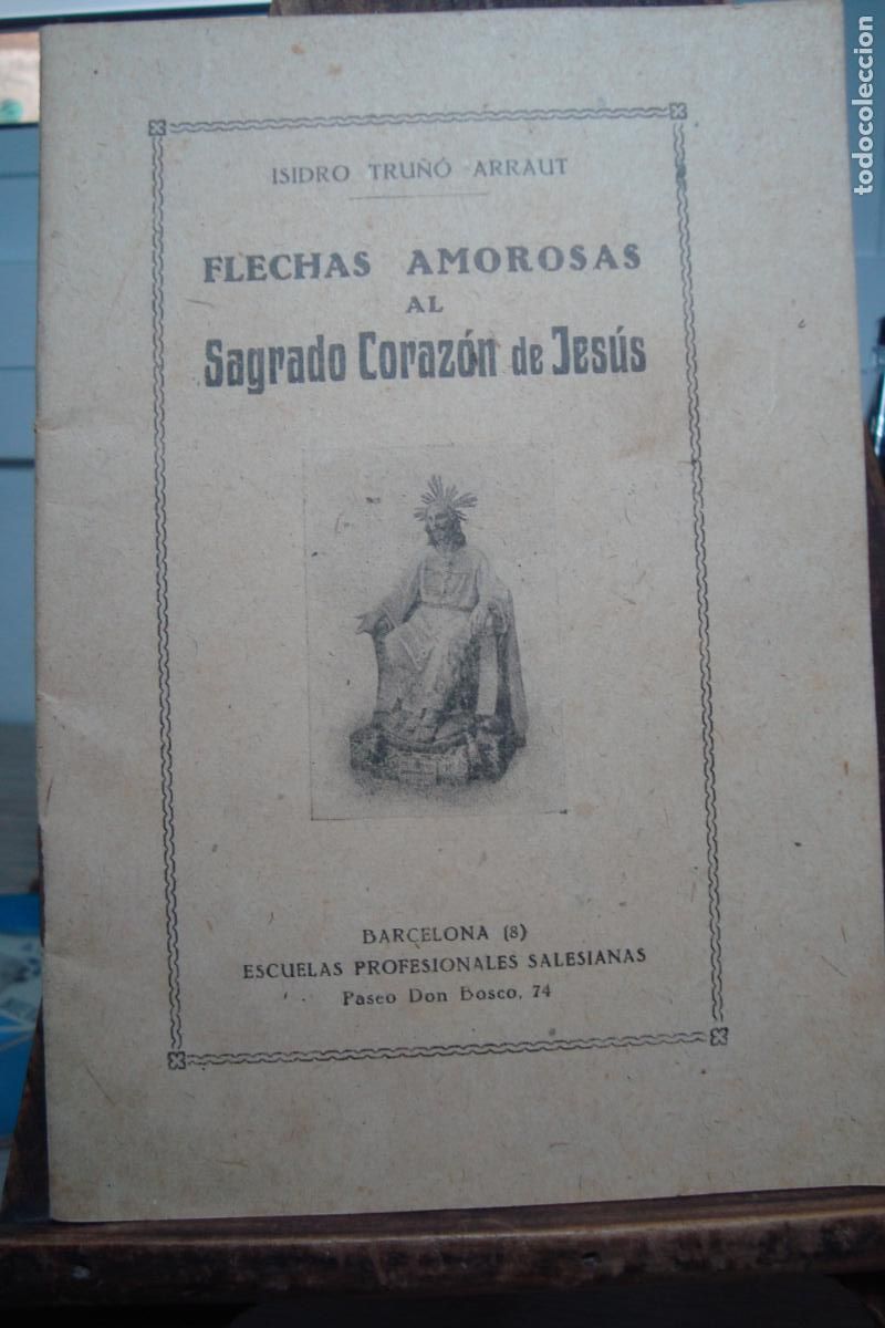 Second hand books: ISIDRO TRU&Ntilde;O ARRAUT. FLECHAS AMOROSAS AL SAGRADO CORAZON. ESCUELAS SALESIANAS BARCELONA 1942