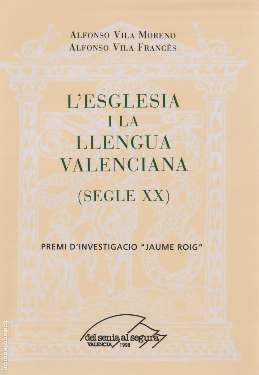 Second hand books: * IGLESIA CAT&Oacute;LICA * L'esglesia i la llengua valenciana : (segle XX) / Alfonso Vila Moreno...