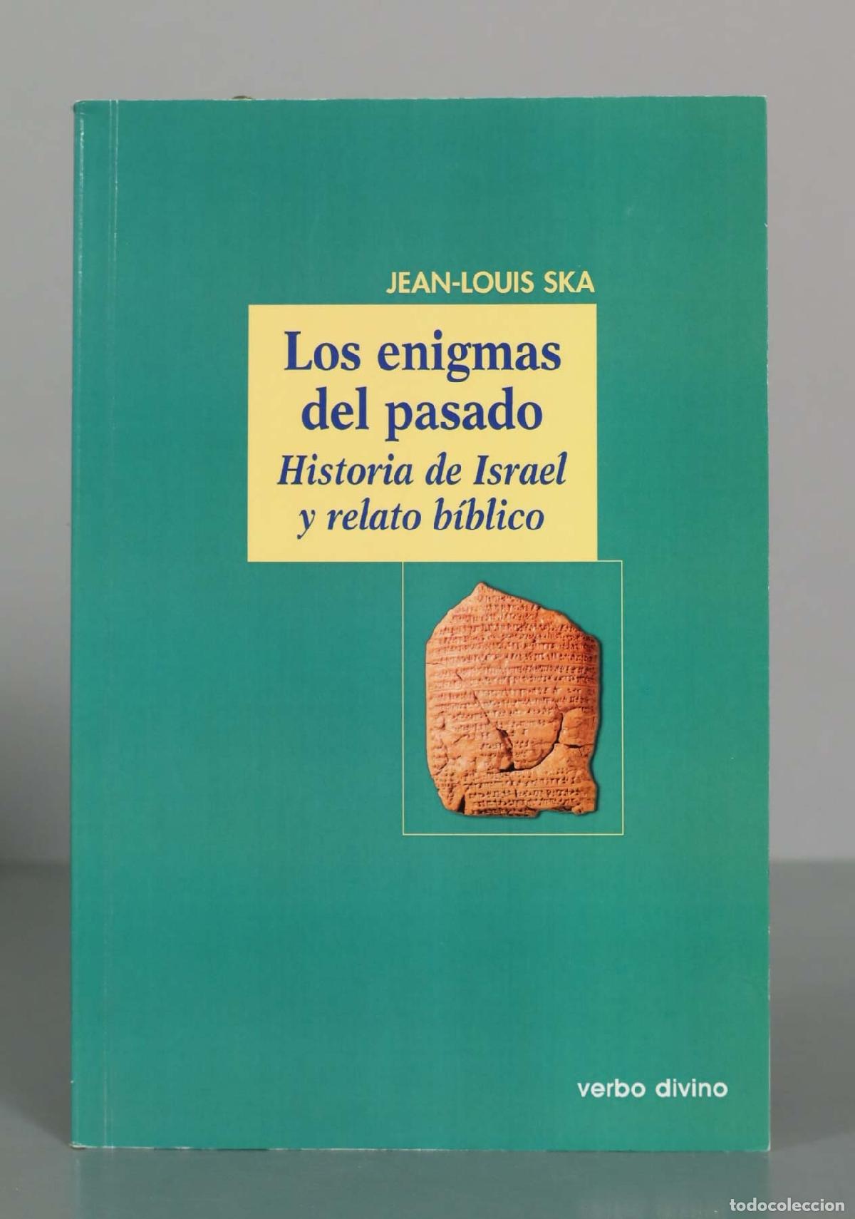 Libros de segunda mano: Los enigmas del pasado: Historia de Israel y relato b&iacute;blico - Jean-Louis Ska