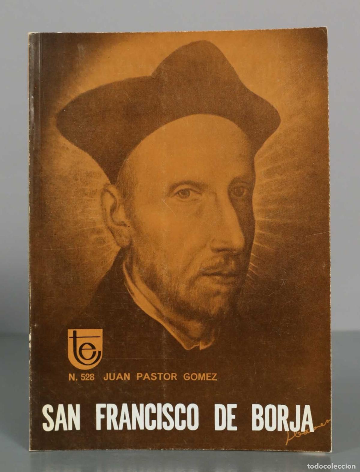 Libros de segunda mano: San Francisco de Borja - Juan Pastor G&oacute;mez - Publicaciones Espa&ntilde;olas