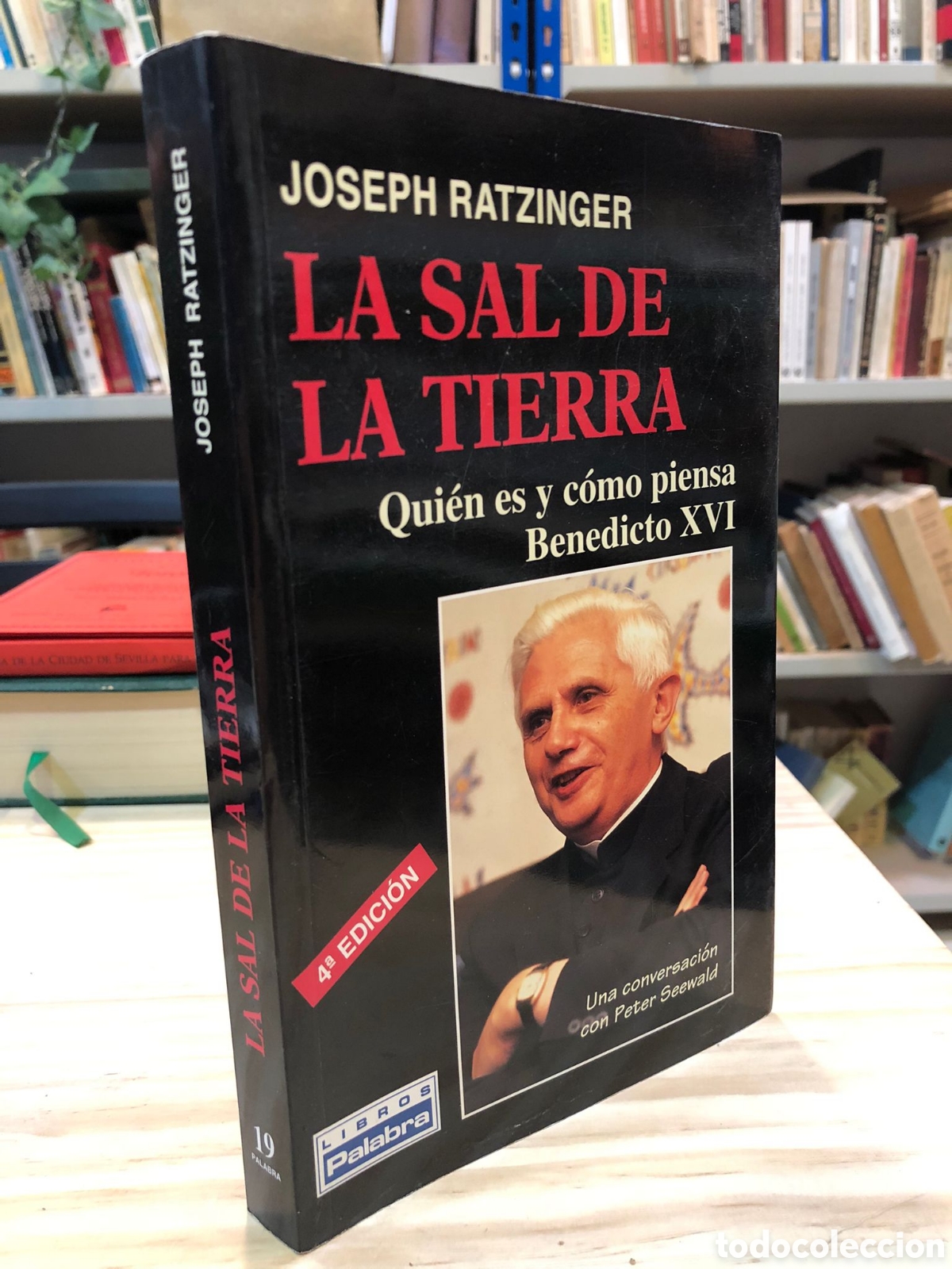 Livres d'occasion: La sal de la tierra. Qui&eacute;n es y c&oacute;mo piensa Benedicto XVI - Joseph Ratzinger