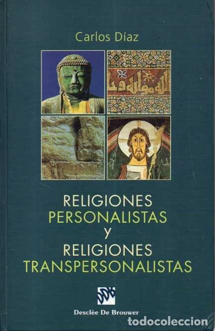 Libros de segunda mano: RELIGIONES PERSONALISTAS Y RELIGIONES TRANSPERSONALISTAS. - DIAZ, Carlos.