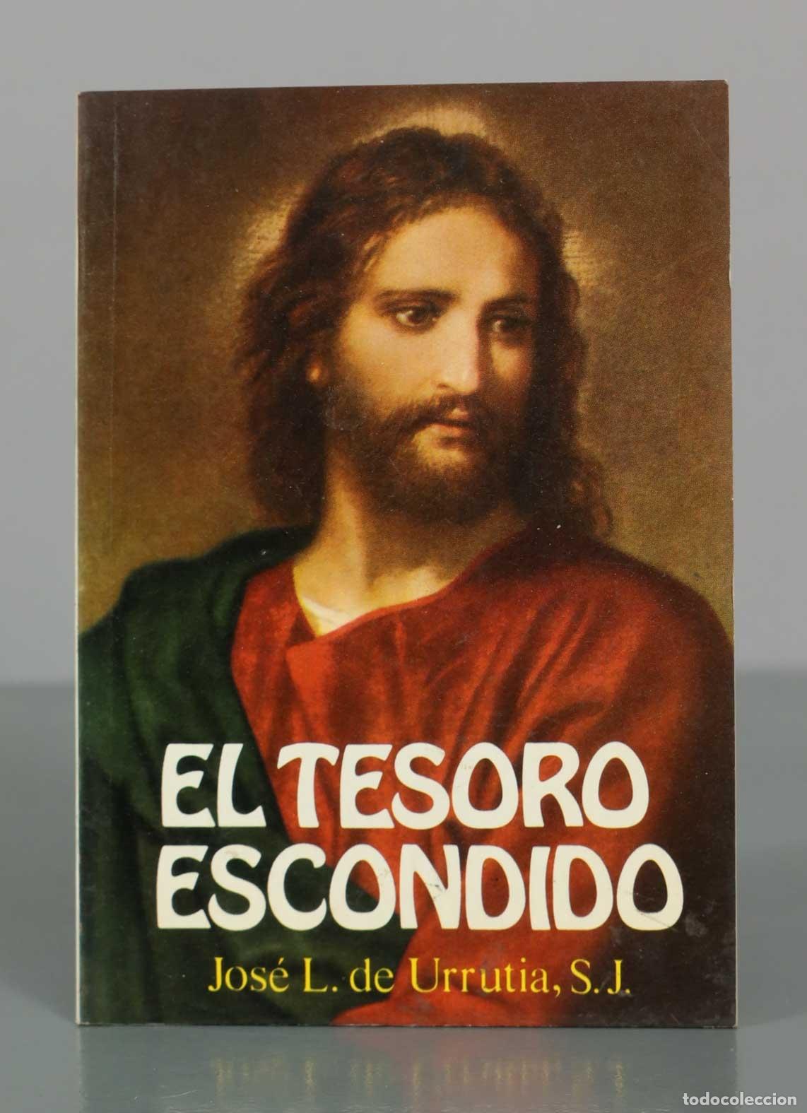 Libros de segunda mano: El Tesoro Escondido - Jos&eacute; L. de Urrutia, S.J. - Apostolado Mariano