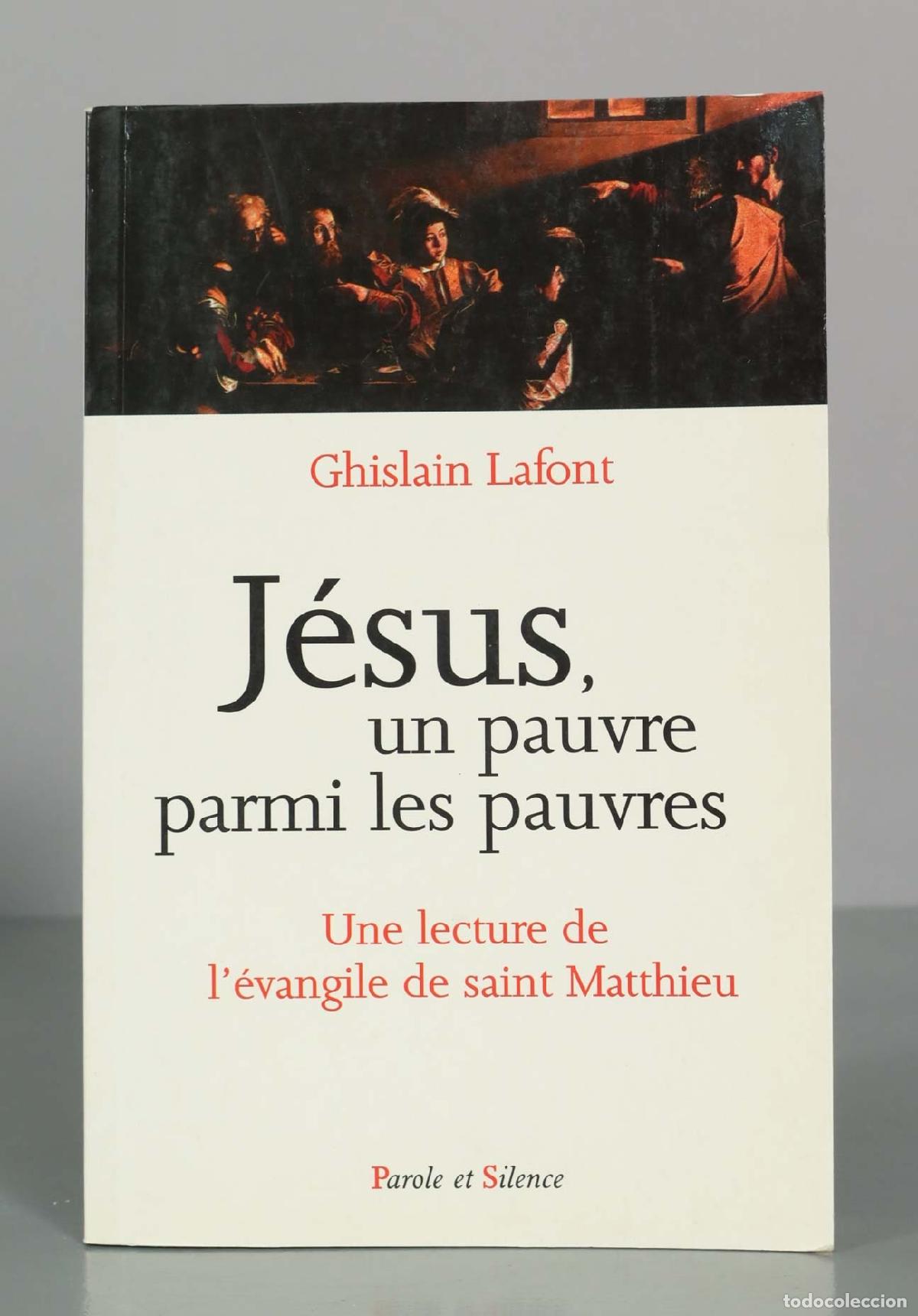 Libros de segunda mano: J&eacute;sus, un pauvre parmi les pauvres. Une lecture de l&acute;&eacute;vangile de saint Matthieu. Lafont Ghislain