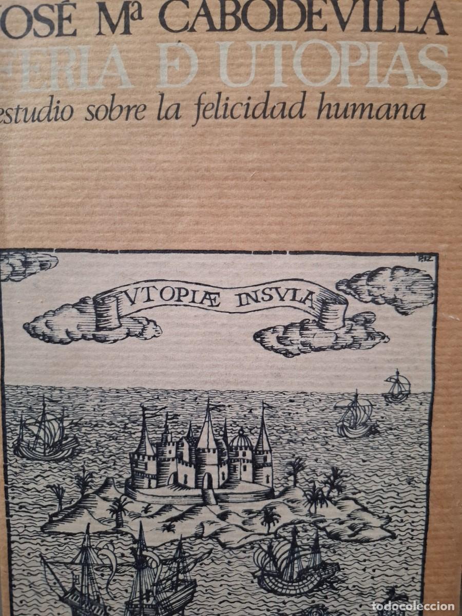 Libri di seconda mano: feria de utop&iacute;as estudio sobre la felicidad humana Jos&eacute; M&ordf; Cabodevilla BAC 359