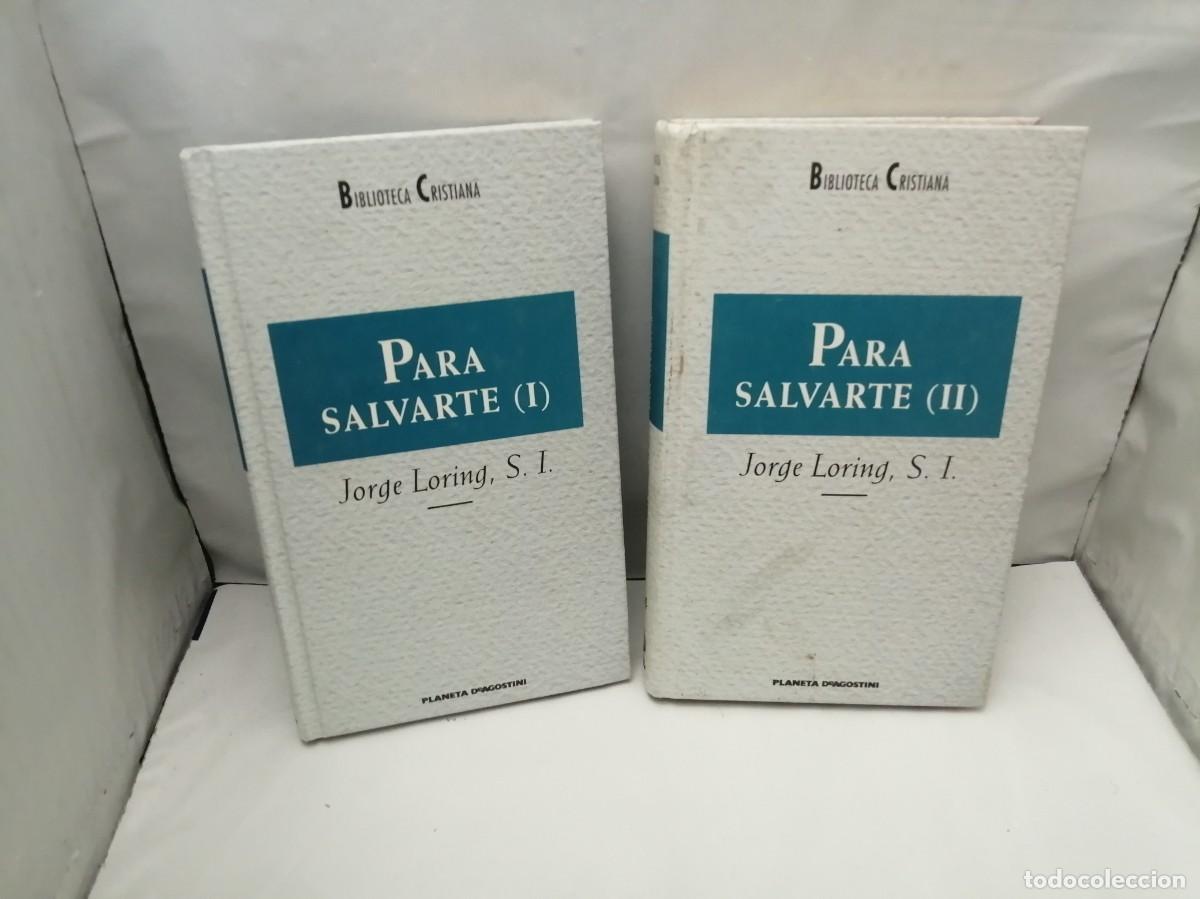 Second hand books: Jorge Loring: Para salvarte, Tomos I y II (Obra completa 2 tomos, Colecci&oacute;n: Biblioteca Crsitiana)
