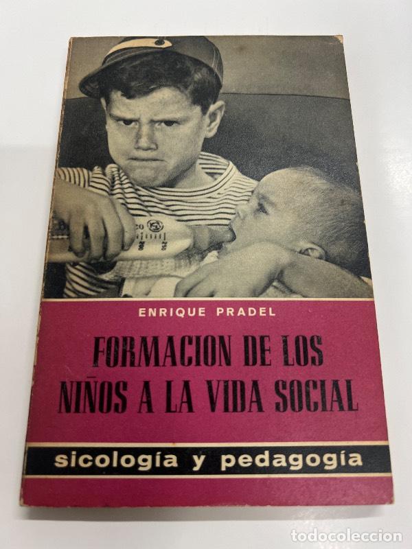 Libros de segunda mano: Formacion de los ni&ntilde;o a la vida social - Enrique Pradel
