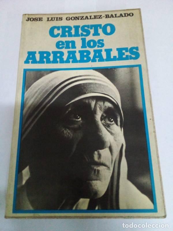Livros em segunda m&atilde;o: Cristo en los arrabales. Madre Teresa de Calcuta - GONZ&Aacute;LEZ-BALADO, Jos&eacute; Luis: