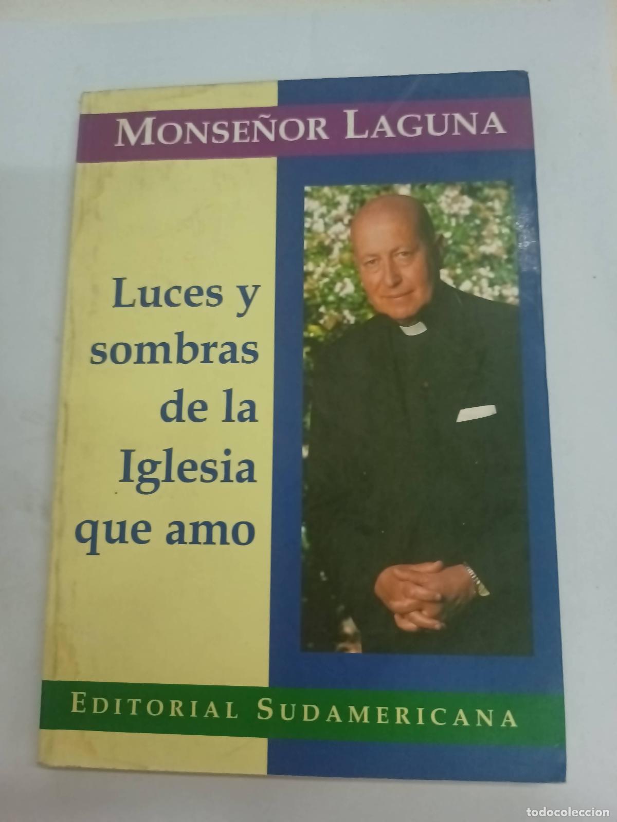 Libri di seconda mano: Luces y sombras de la iglesia que amo - Monse&ntilde;or Laguna