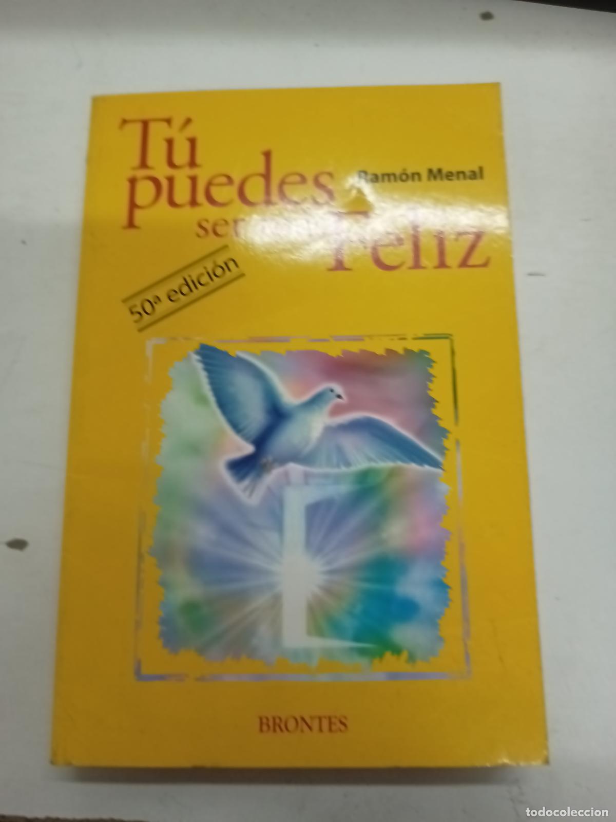 Libros de segunda mano: T&uacute; puedes ser m&aacute;s feliz - Ram&oacute;n Menal