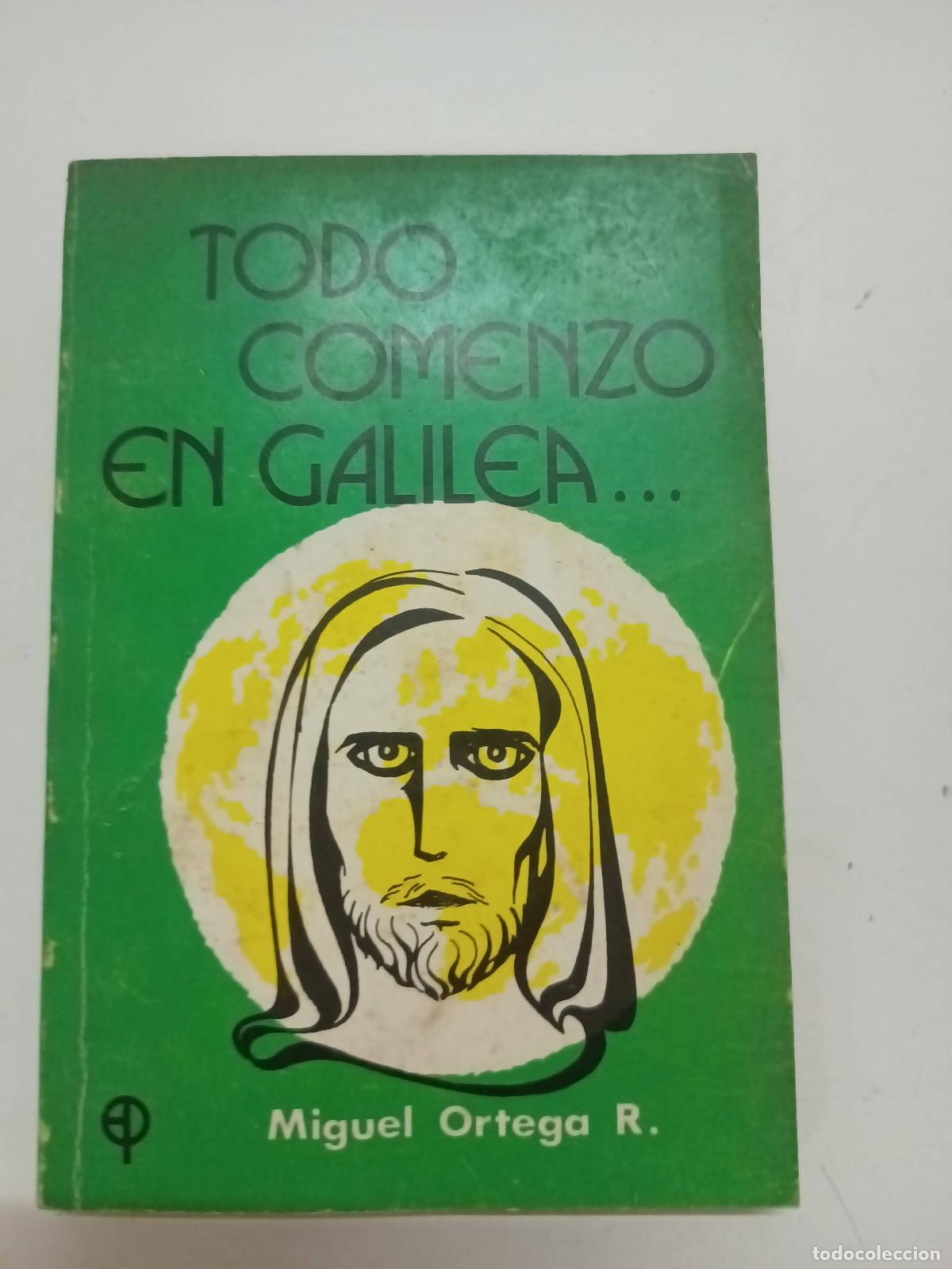 Livros em segunda m&atilde;o: Todo comenzo en galilea... - Miguel Ortega