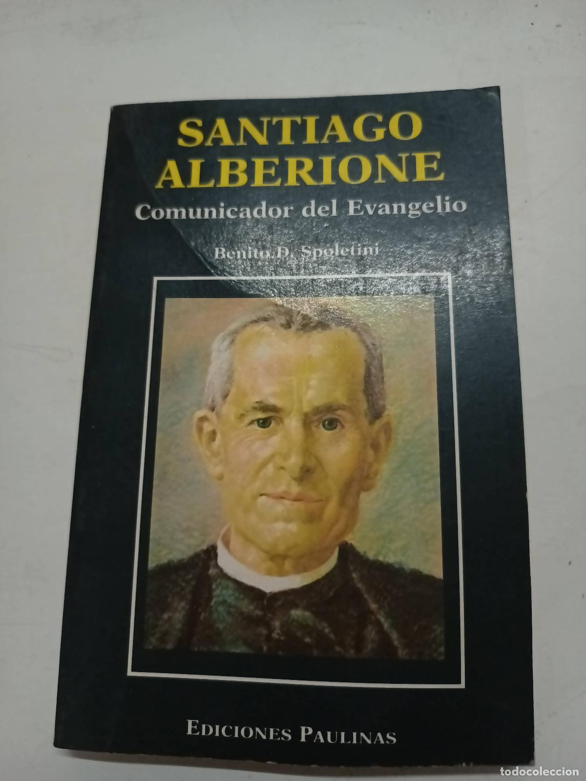 Livros em segunda m&atilde;o: Santiago alberione spoletini - Benito Spoletini