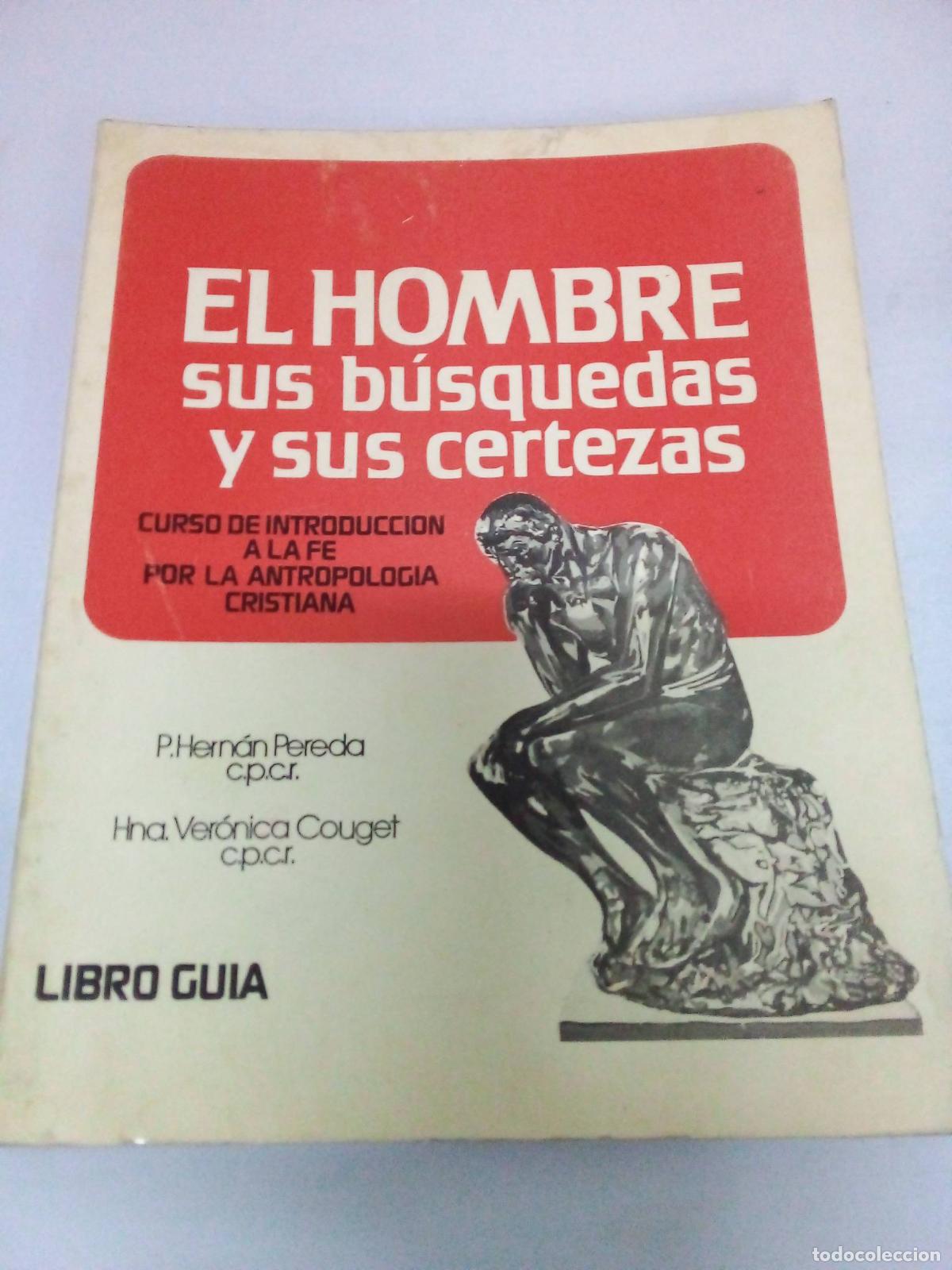 Livros em segunda m&atilde;o: El hombre sus busquedas y sus certezas - P. Hernan Pereda