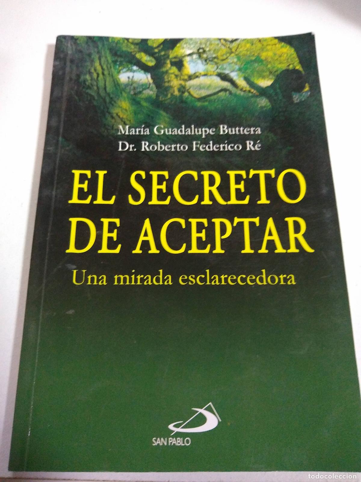 Livros em segunda m&atilde;o: el secreto de aceptar - Mar&iacute;a Guadalupe Buttera / Dr. Roberto Federico R&eacute;