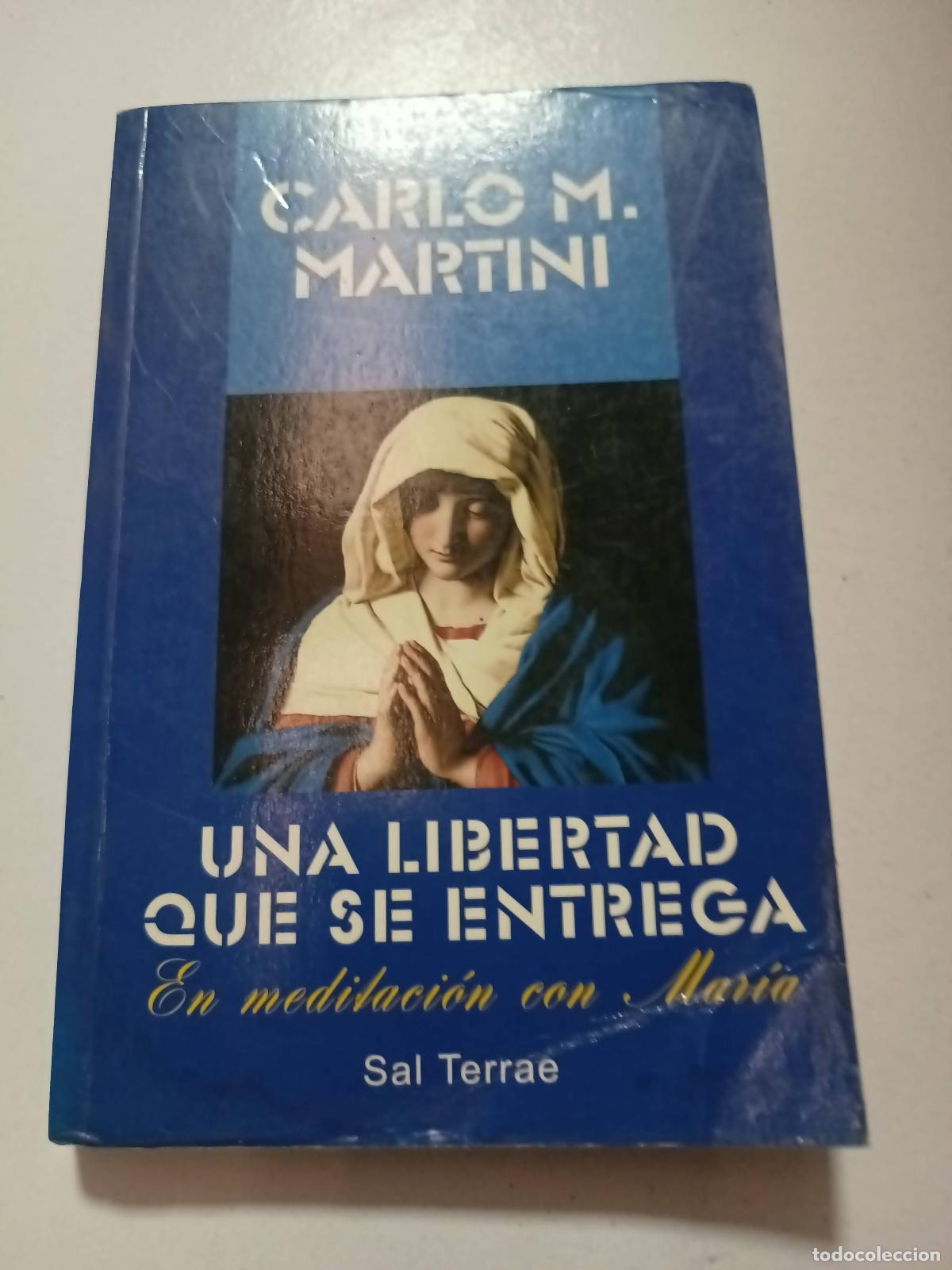 Gebrauchte B&uuml;cher: Libertad Que Se Entrega - Carlo Maria Martini
