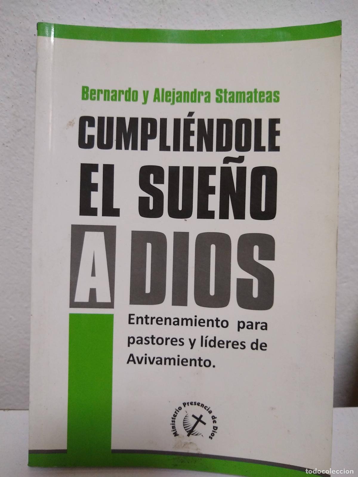 Second hand books: Cumpli&eacute;ndole el sue&ntilde;o a dios - Bernardo y Alejandra Stamateas