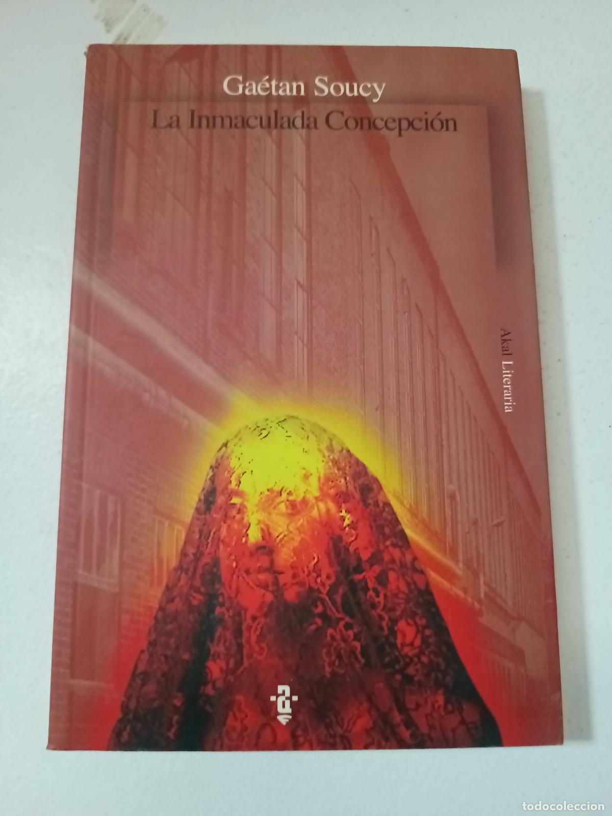 Libros de segunda mano: La inmaculada concepcion - Ga&eacute;tan Soucy - Foto 1