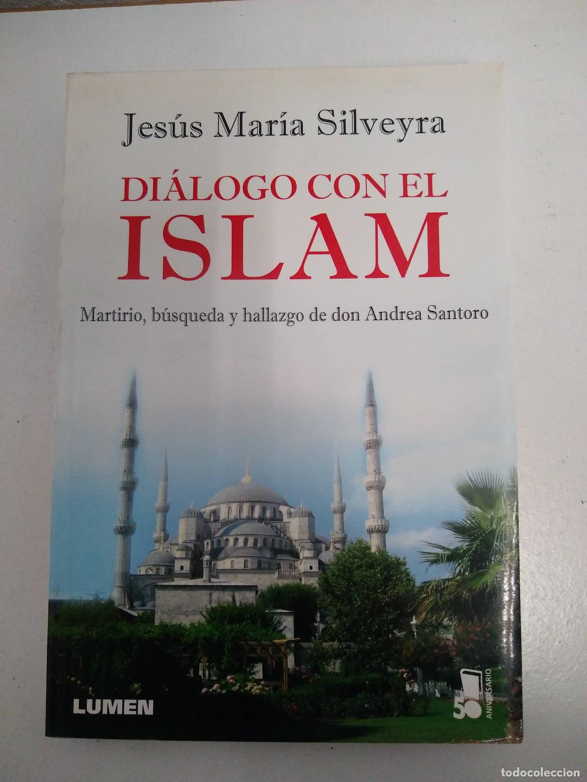 Second hand books: DIALOGO CON EL ISLAM - SILVEYRA, JOSE MARIA