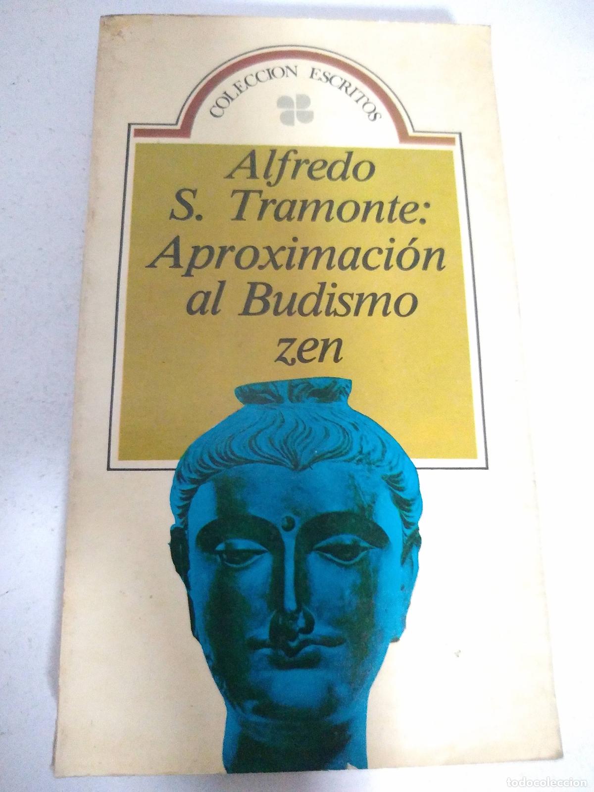 Libros de segunda mano: Aproximacion al budismo zen (FIRMADO POR EL AUTOR) - Alfredo S Tramonte
