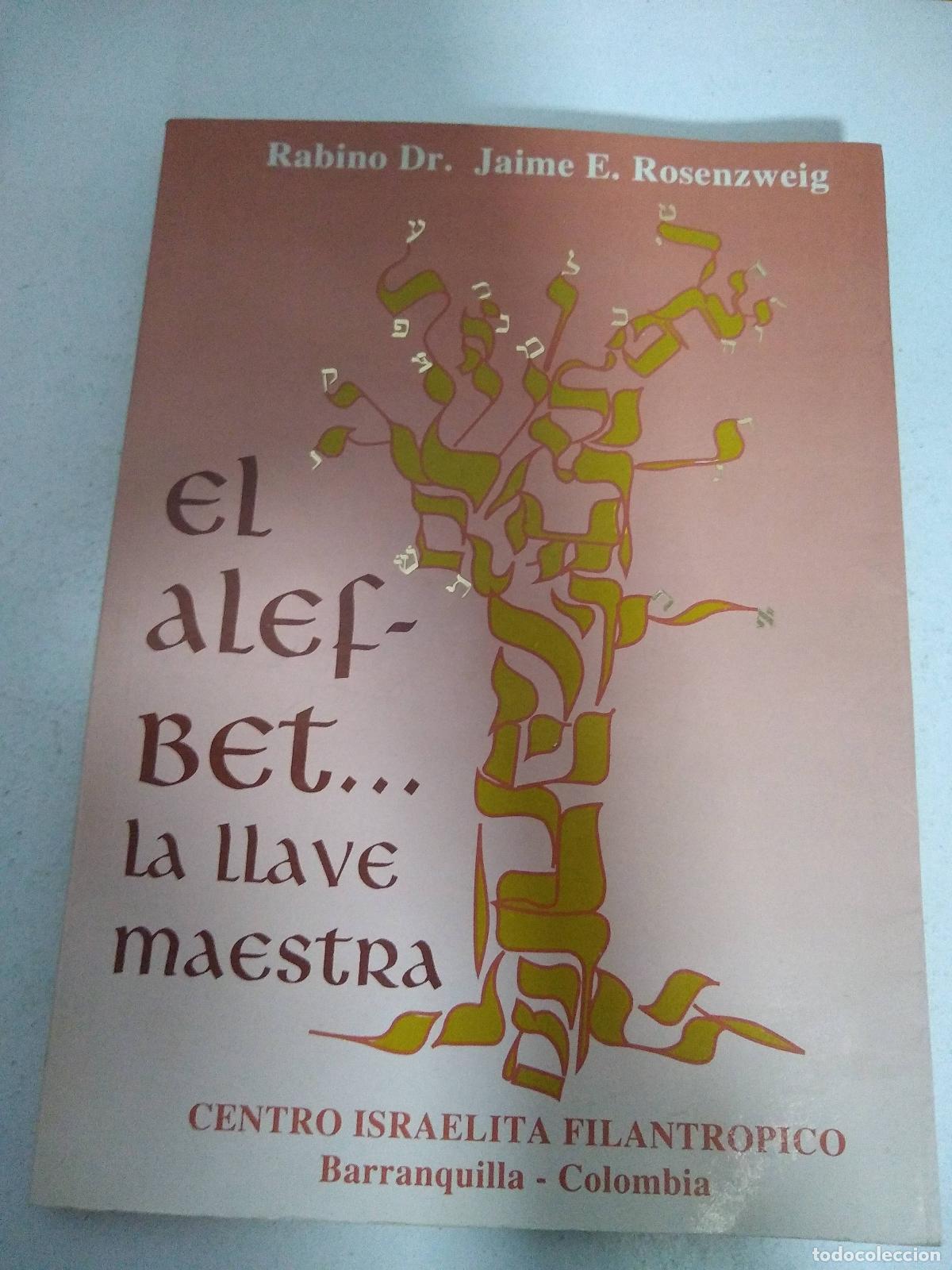 Second hand books: El alef Bet, la llave maestra - Rabino Jr Jaime E Rozenweig