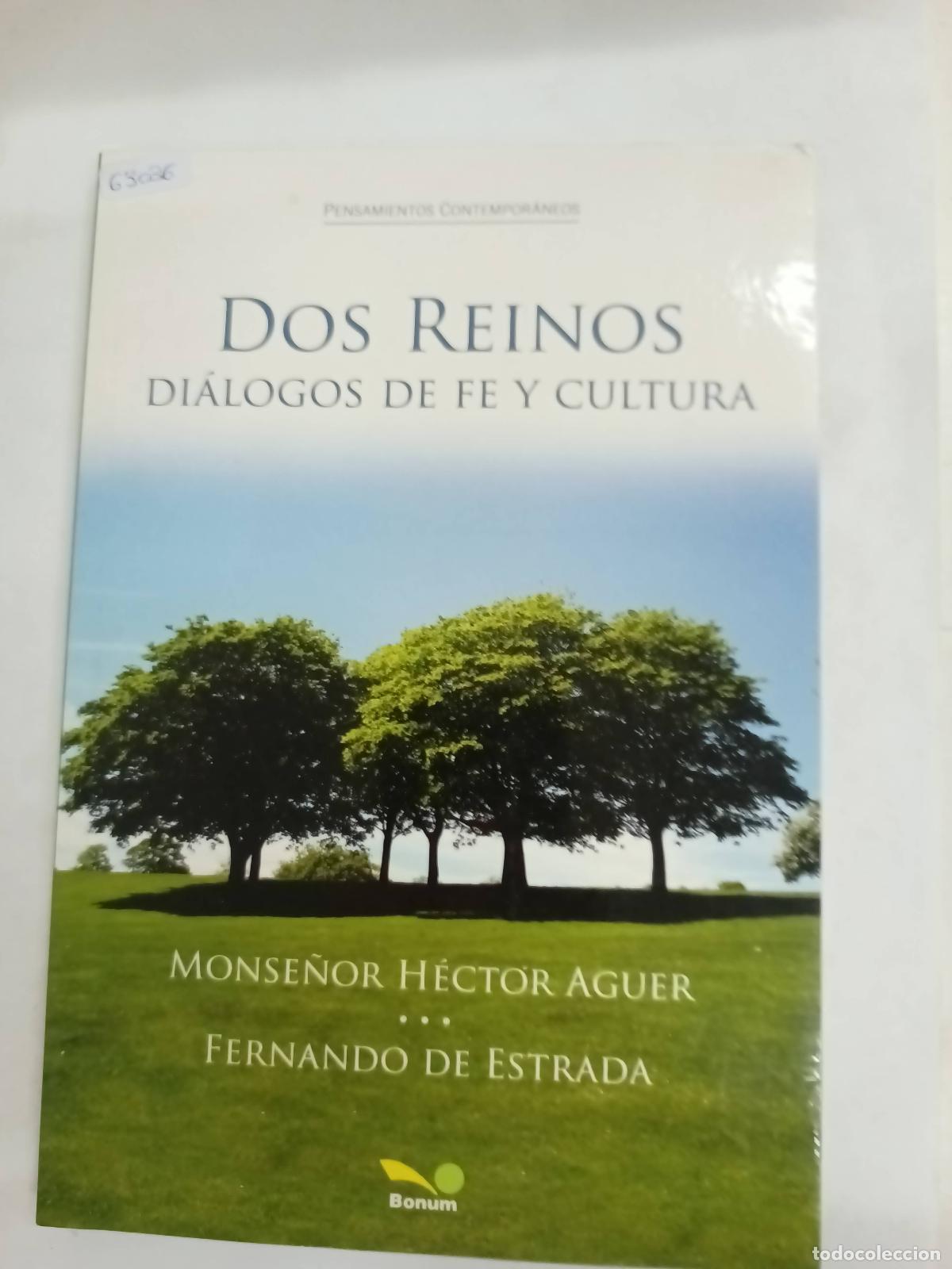 Second hand books: Dos reinos dialogos de fe y cultura - Monse&ntilde;or Hector Aguer, Fernando de Estrada