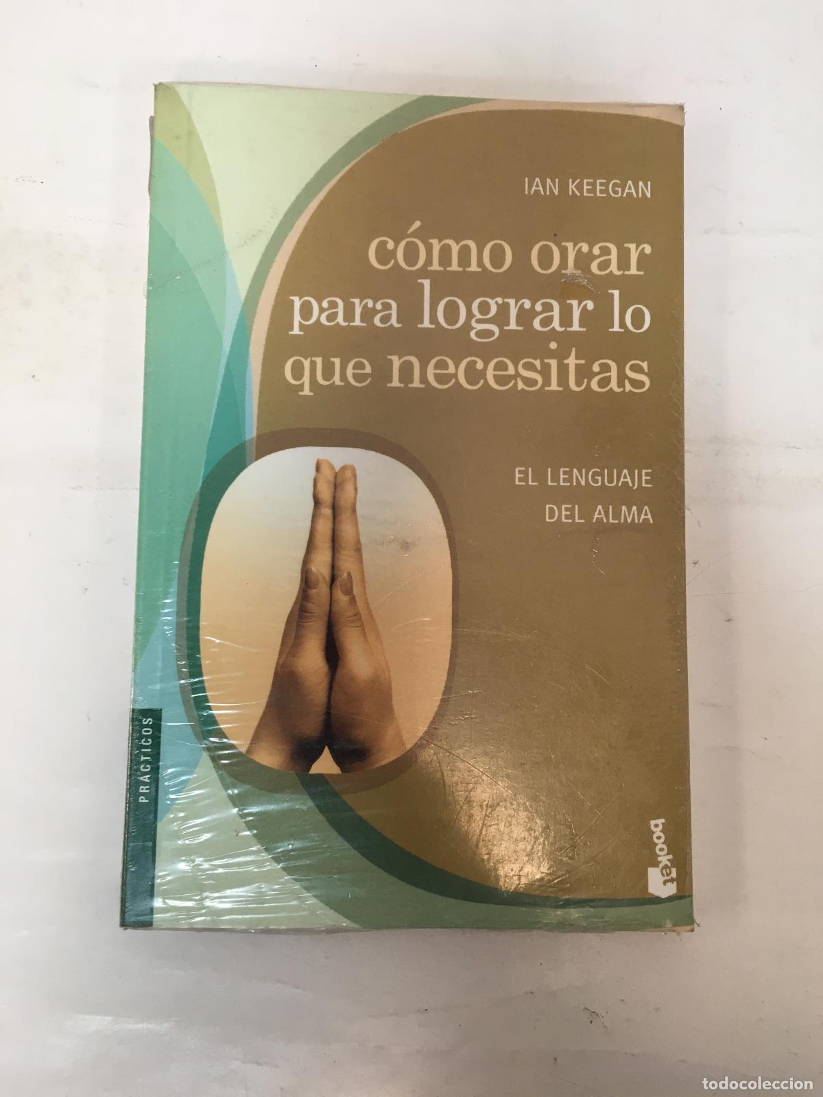 Second hand books: C&oacute;mo orar para lograr lo que necesitas - Ian Keegan