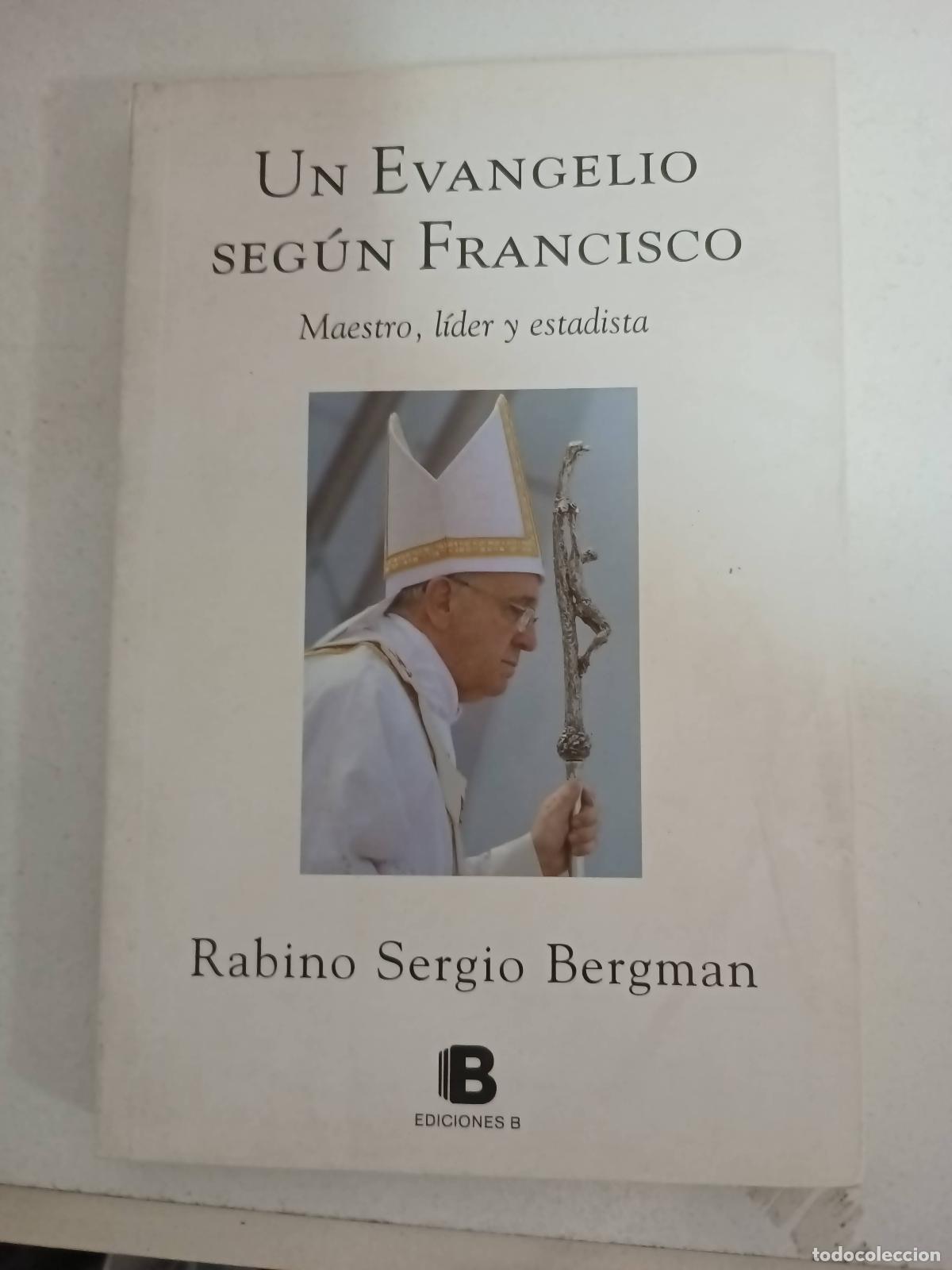 Libri di seconda mano: Un evangelio segun Francisco - Rabino Sergio Bergman